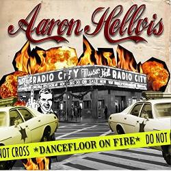 Aaron Hellvis : Dancefloor on Fire